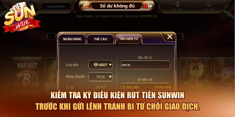 Rút Tiền SUNWIN – Chi Tiết Thao Tác Nhanh, An Toàn, Miễn Phí 4 Sunwin Kiểm tra kỹ điều kiện rút tiền SUNWIN trước khi gửi lệnh tránh bị từ chối giao dịch.